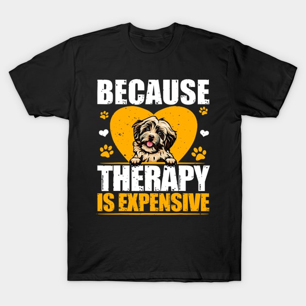 Because Therapy Is Expensive Havanese T-Shirt by IainDodes